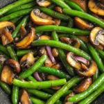 Green Beans with Mushrooms